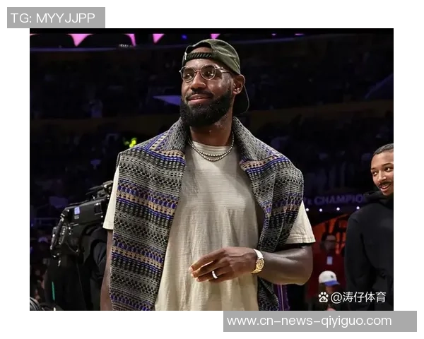 詹姆斯分享26年首战回忆范德比尔特调侃大叔返老还童真是神奇